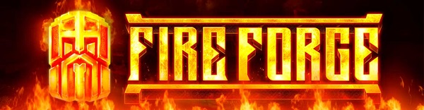 Fire Forge – Game casino có tỷ lệ trả thưởng cực lớn