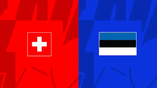 Nhận định Thụy Sỹ vs Estonia, 01h15 ngày 05/06 – Giao hữu