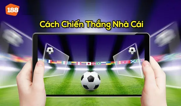 5 bí quyết giúp thắng tiền cược bóng nhà cái 188BET