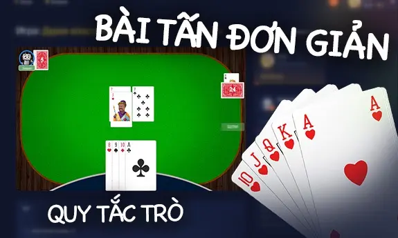 Cách chơi Bài Tấn chi tiết dành cho người mới