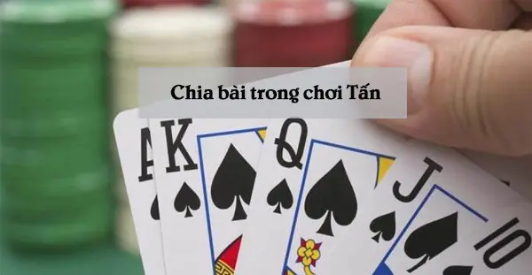 Cách chơi Bài Tấn chi tiết dành cho người mới