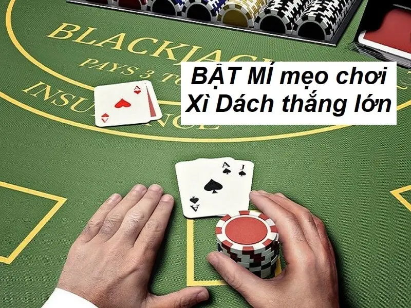 Tip chơi Xì Dách từ các lão làng casino