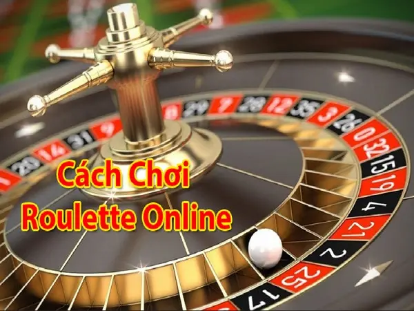 Cách chơi Roulette: Các loại cược và tỷ lệ thắng cược